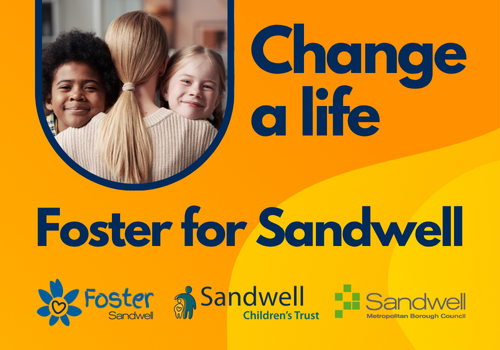 Change a life and Foster for Sandwell
